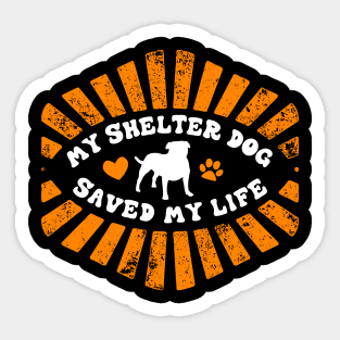 My Shelter Dog Saved My Life Sticker